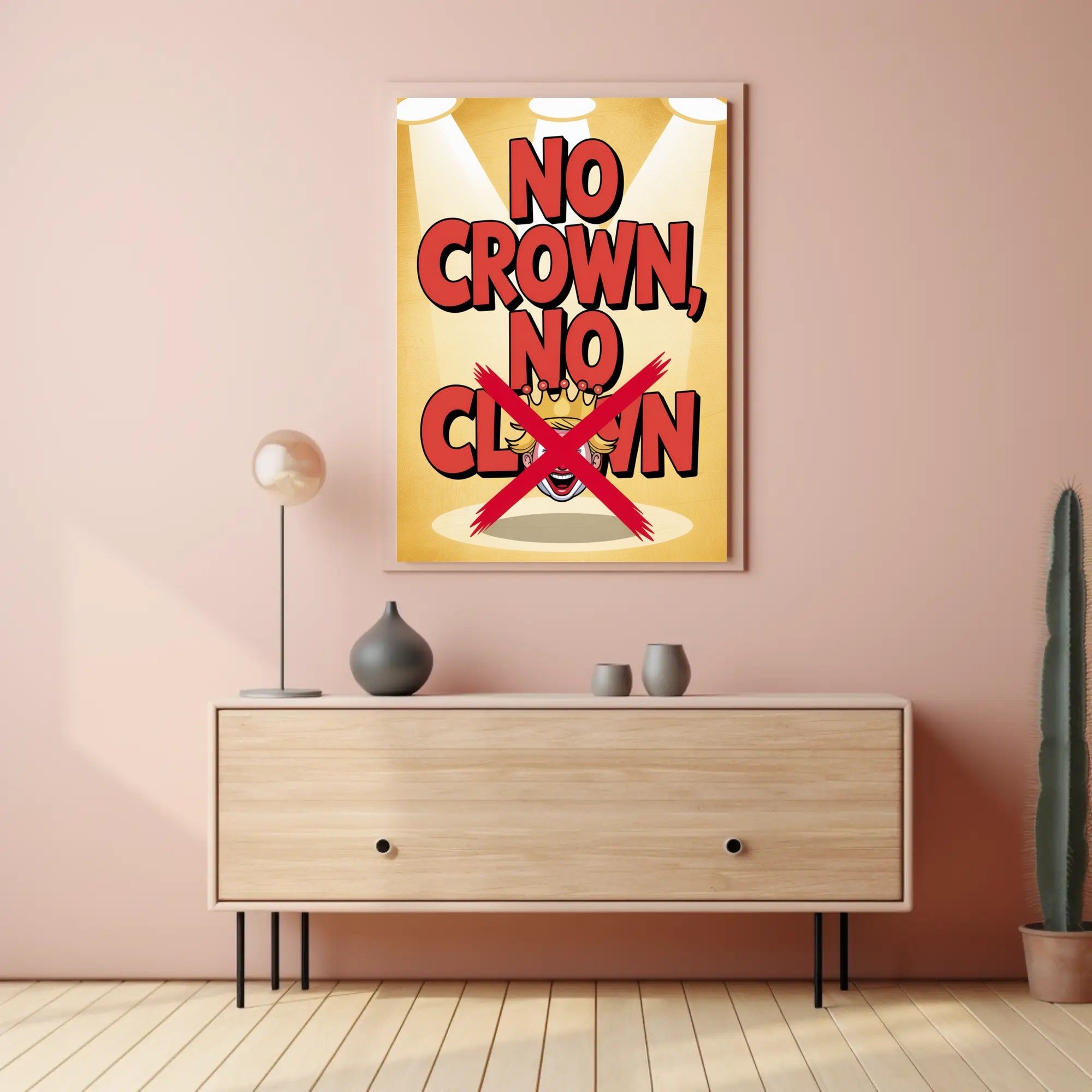 No Crown No Clown Political or Propaganda Poster