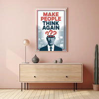 MAKE PEOPLE THINK AGAIN Motivational or Quote Poster