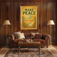 Make Peace, Not War Poster