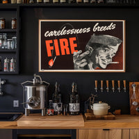 Carelessness Breeds Fire Poster PosterGoat
