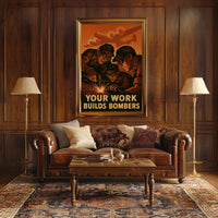 Your Work Builds Bombers Poster