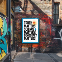 Truth Science Democracy Matters Political or Propaganda Poster