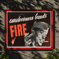 Carelessness Breeds Fire Poster PosterGoat