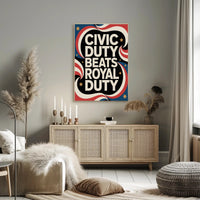 Civic Duty Bold Quote Political or Propaganda Poster