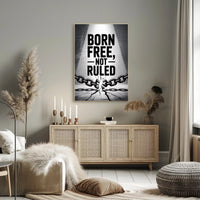 BORN FREE NOT RULED Motivational or Quote Poster