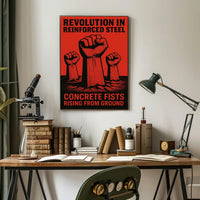 Revolution in Reinforced Steel: Political or Propaganda Poster