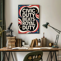Civic Duty Bold Quote Political or Propaganda Poster