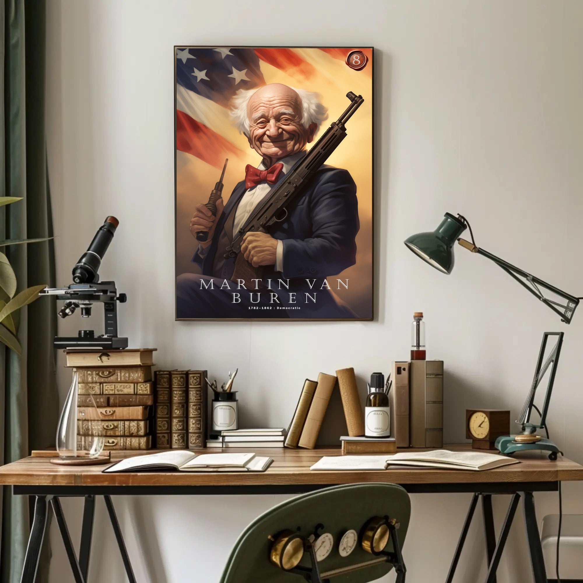 Martin Van Buren with a Modern Twist Poster