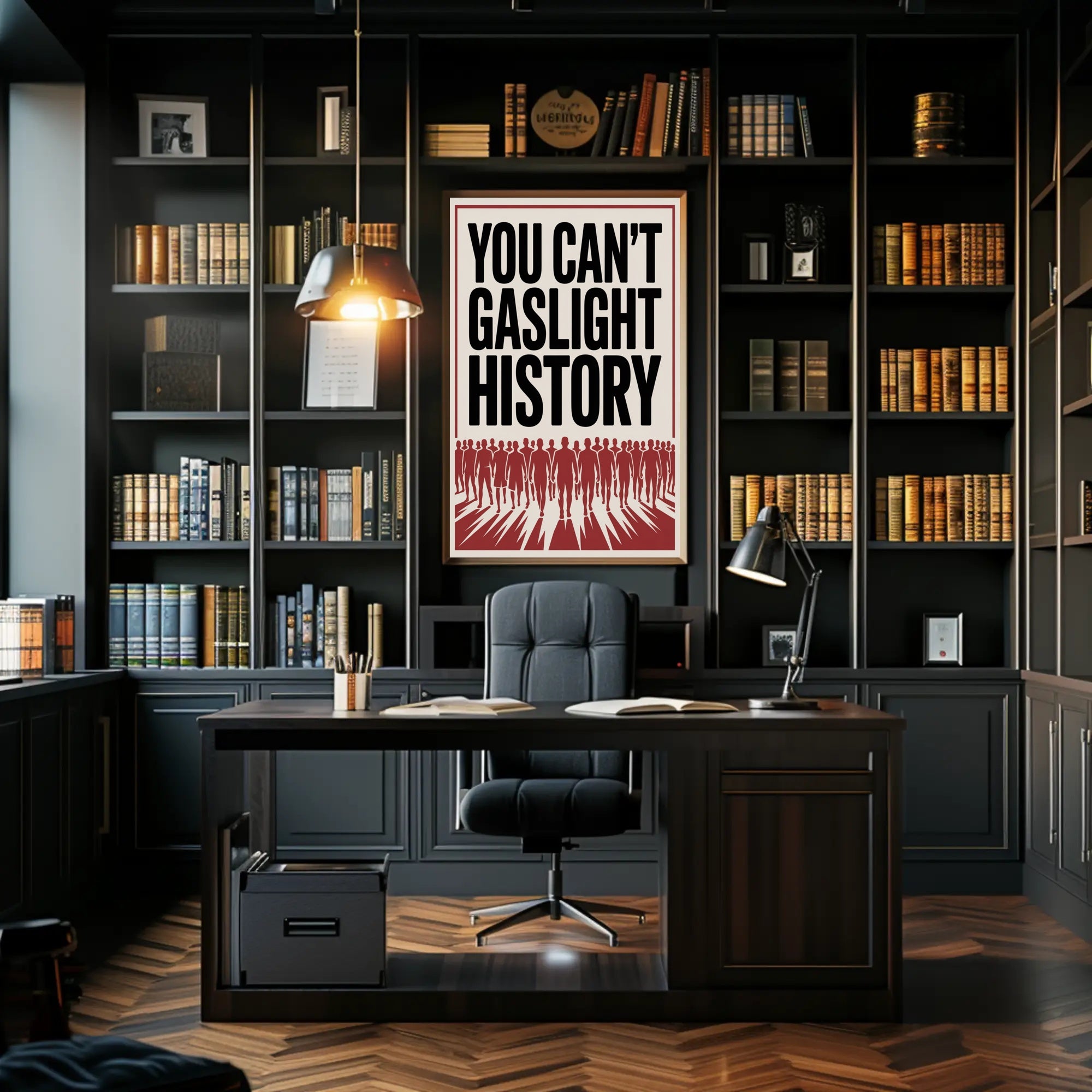 You Can't Gaslight History Political or Propaganda Poster