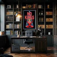 NO KINGS Anti-Monarchy Political or Propaganda Poster