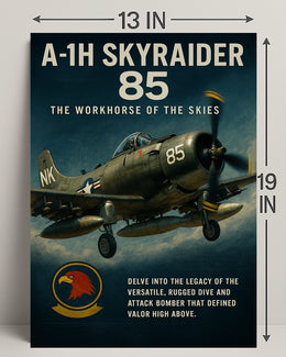 A-1H Skyraider The Workhorse of the Skies Poster PosterGoat
