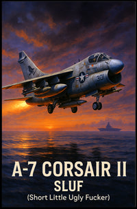 A7 Corsair II SLUF Tribute Poster PosterGoat