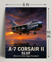 A7 Corsair II SLUF Tribute Poster PosterGoat