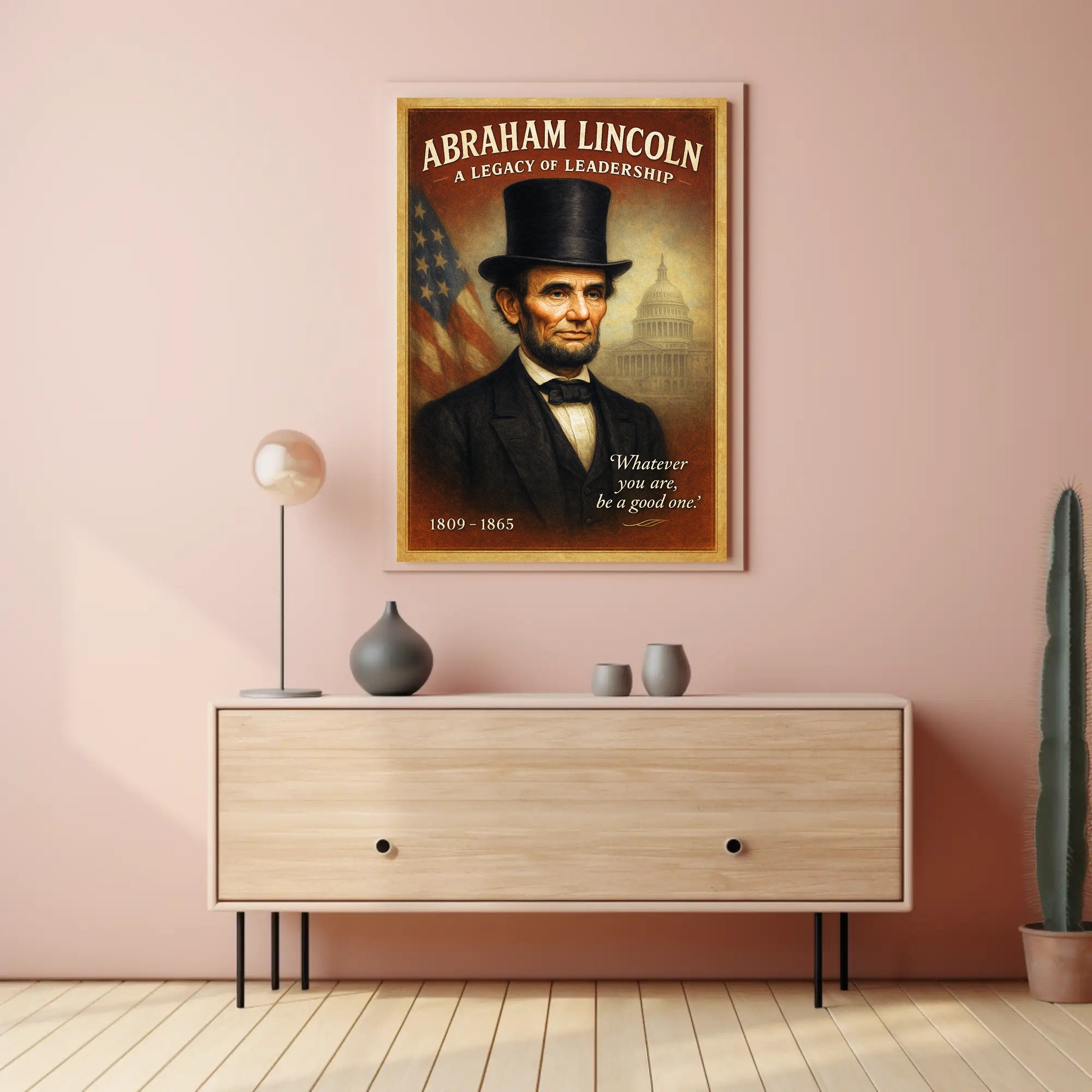 Abraham Lincoln A Legacy of Leadership Poster PosterGoat