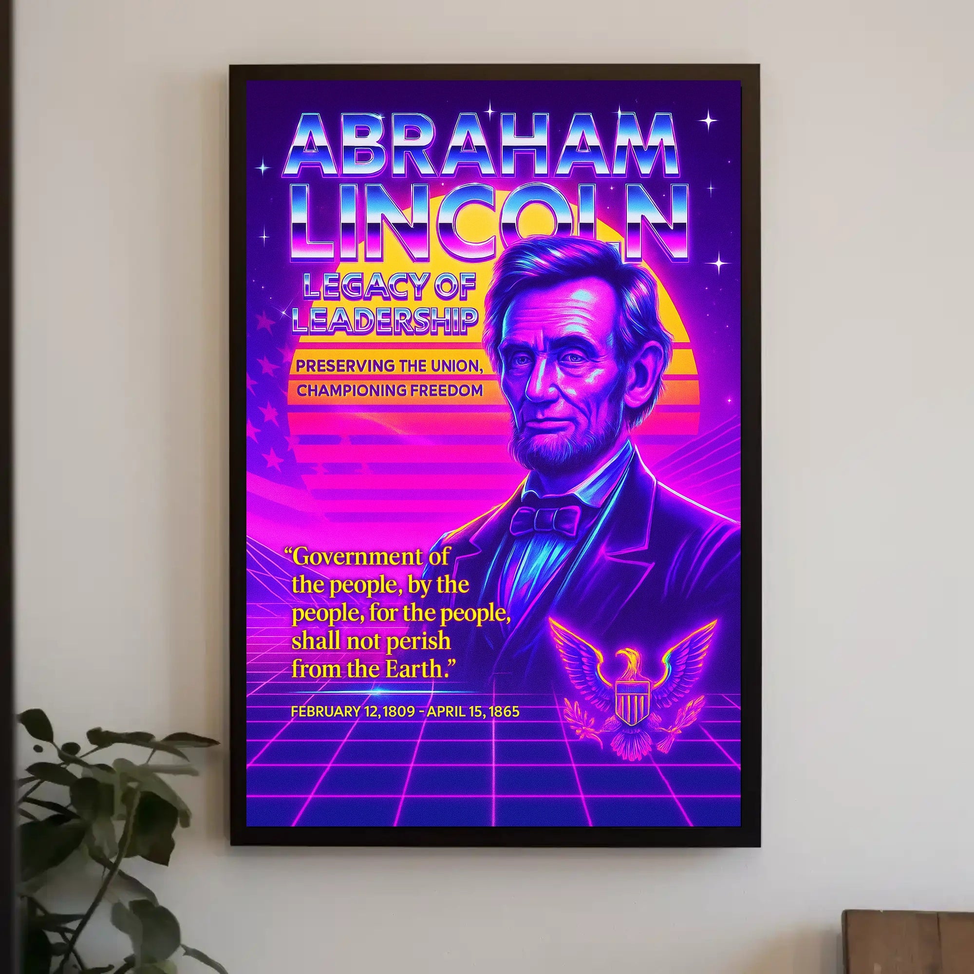 Abraham Lincoln Legacy of Leadership Poster PosterGoat