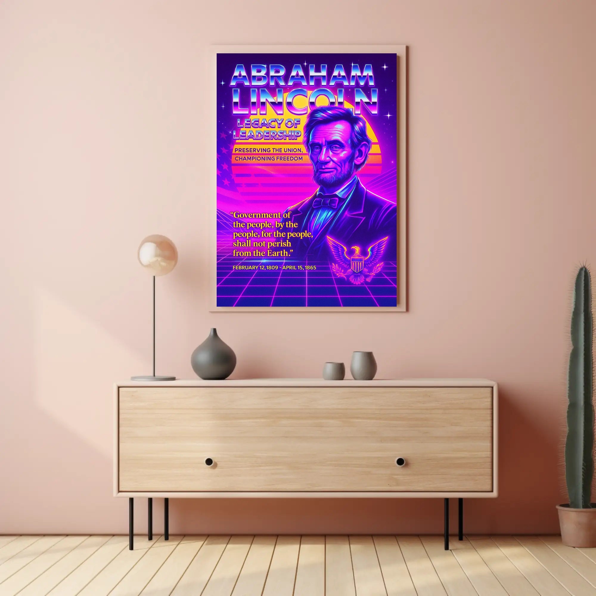 Abraham Lincoln Legacy of Leadership Poster PosterGoat
