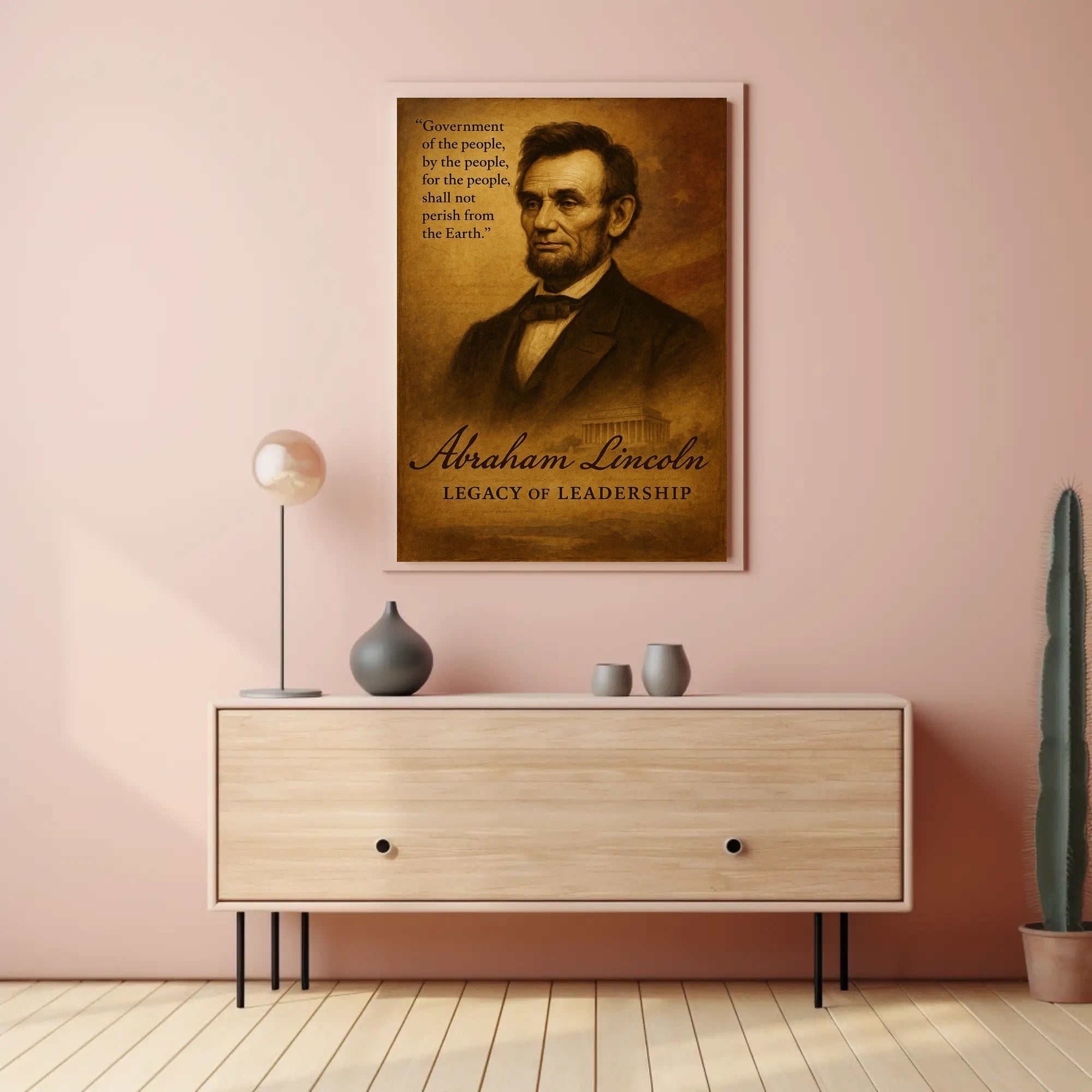 Abraham Lincoln Legacy of Leadership Poster PosterGoat