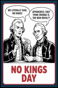 Anti-Monarchy Political Satire with Founding Fathers Poster PosterGoat
