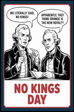 Anti-Monarchy Political Satire with Founding Fathers Poster PosterGoat