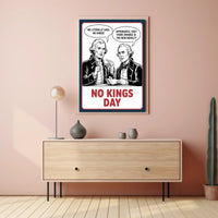 Anti-Monarchy Political Satire with Founding Fathers Poster PosterGoat