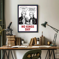 Anti-Monarchy Political Satire with Founding Fathers Poster PosterGoat