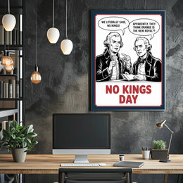 Anti-Monarchy Political Satire with Founding Fathers Poster PosterGoat