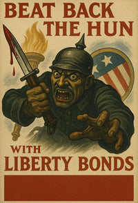 Beat Back the Hun with Liberty Bonds Propaganda Poster PosterGoat