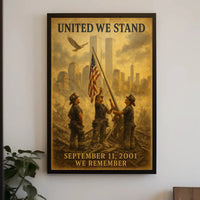 United We Stand Heroic Remembrance Historical Poster PosterGoat
