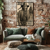Wild Bill Hickok Revenge Western-themed Heritage Poster PosterGoat