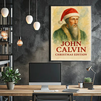 John Calvin Christmas Edition Historical or Presidential Poster