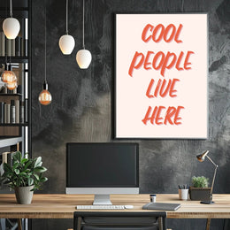 Cool People Live Here Motivational or Quote Poster PosterGoat