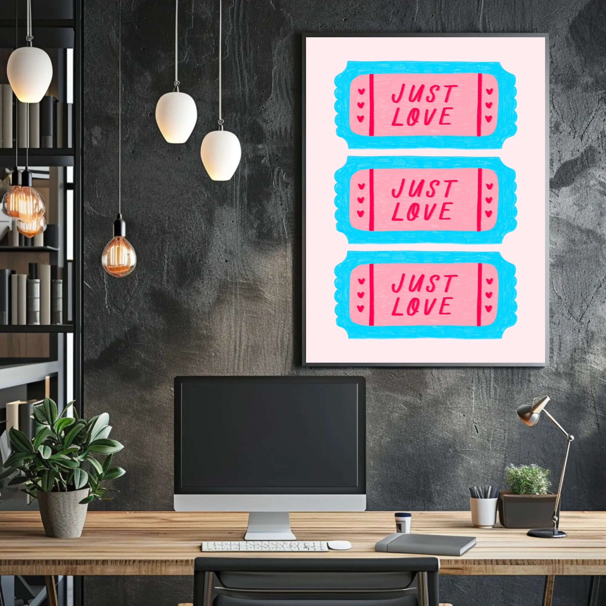 JUST LOVE Ticket Design: Motivational or Quote Poster PosterGoat