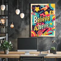 Believe and Achieve Poster