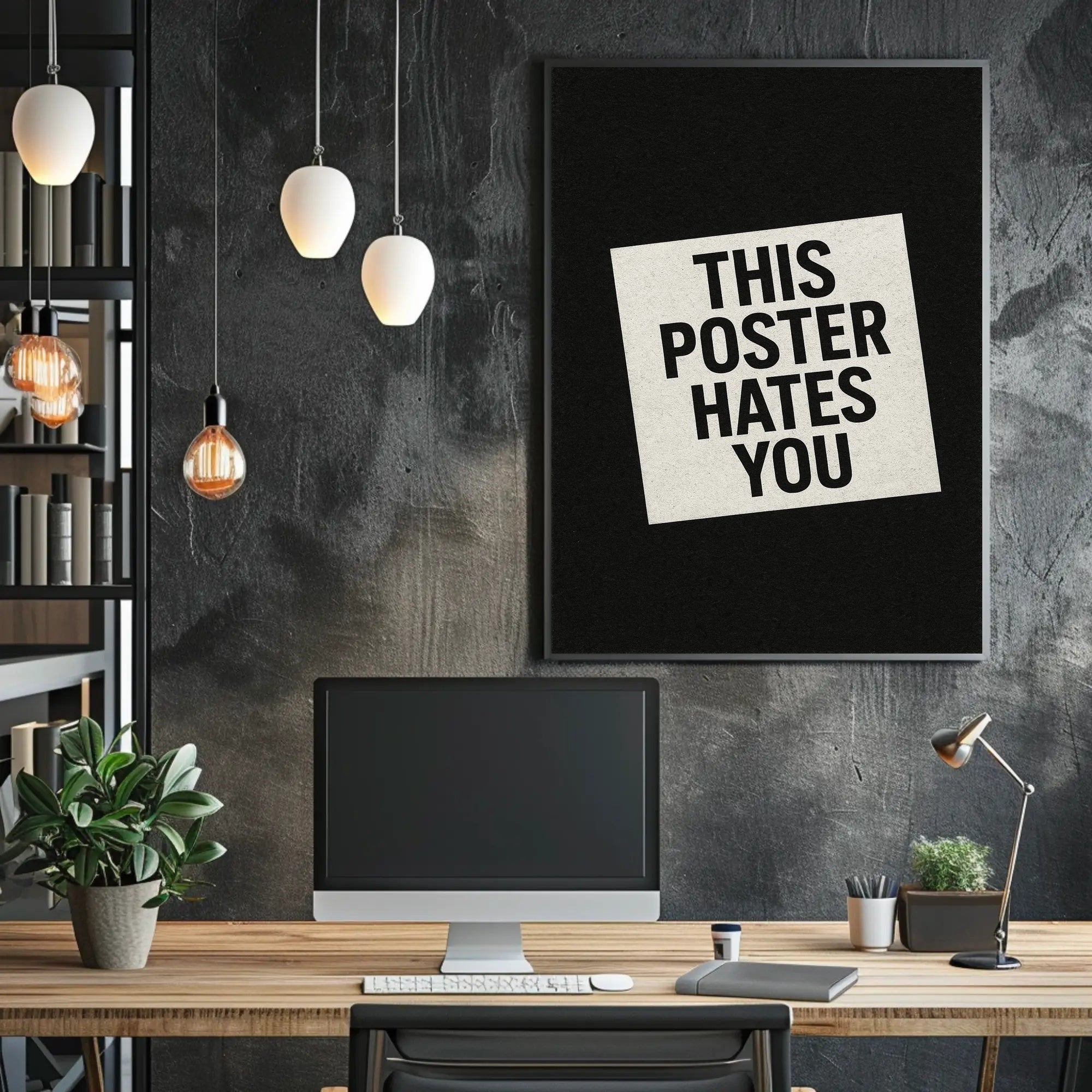THIS POSTER HATES YOU - Abstract or Artistic Poster