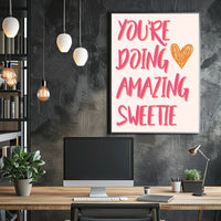 You're Doing Amazing Sweetie Motivational or Quote Poster PosterGoat