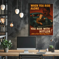 When You Ride Alone WWII Propaganda Poster Poster