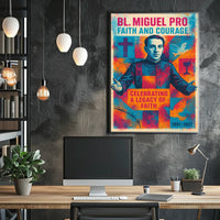 Bl. Miguel Pro Faith And Courage Poster