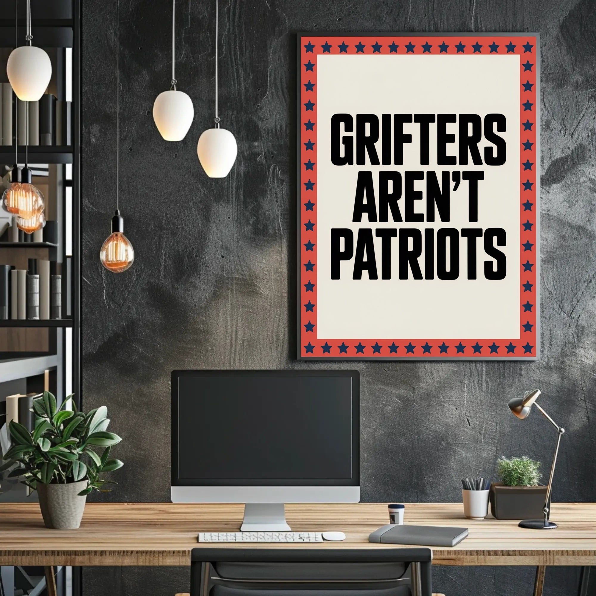 Grifters Aren't Patriots Political or Propaganda Poster