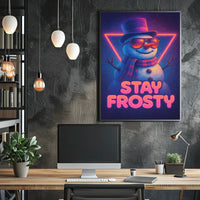 Stay Frosty Poster