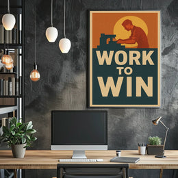 Work to Win Poster