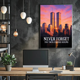 Never Forget The Twin Towers Rising Poster PosterGoat