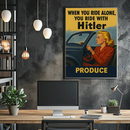 When You Ride Alone, You Ride with Hitler Poster