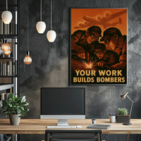 Your Work Builds Bombers Poster