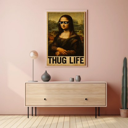 Mona Lisa Thug Life Meme Art Poster Poster