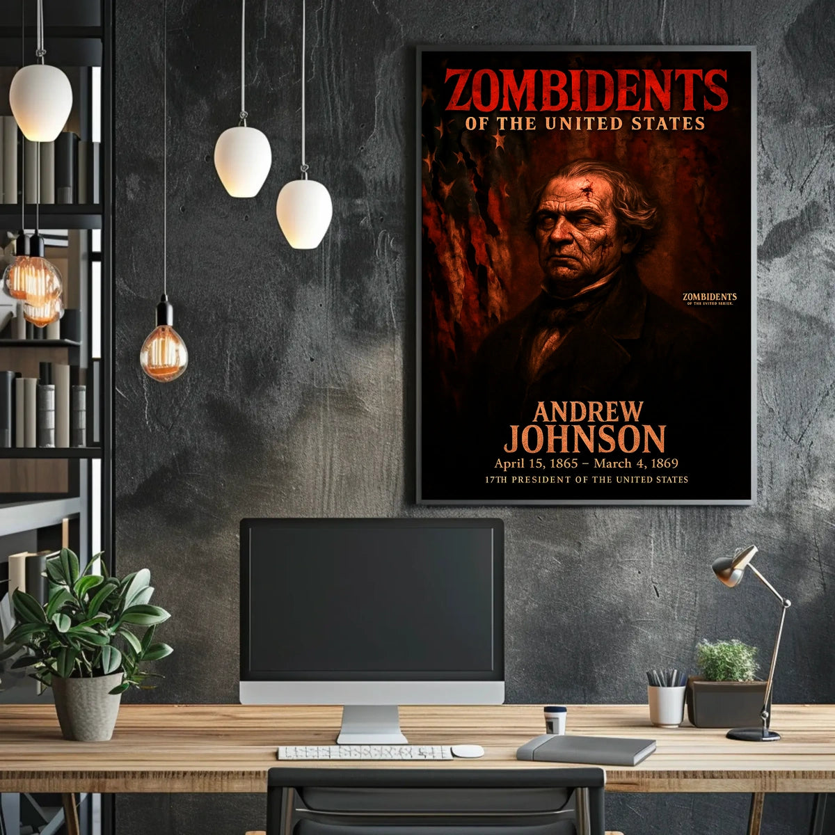 Andrew Johnson 17th President of the United States Zombidents Poster Series