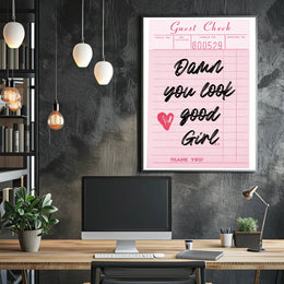 Damn You Look Good Girl Inspirational Quote Poster PosterGoat