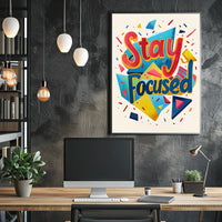 Stay Focused Poster