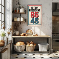 NOT MY PRESIDENT Bold Political or Propaganda Poster