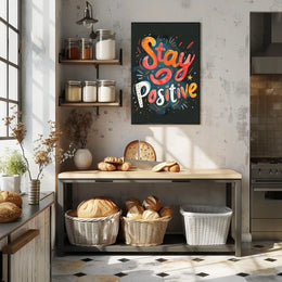 Stay Positive Poster