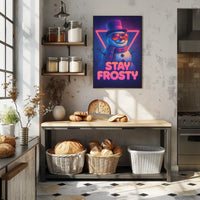 Stay Frosty Poster
